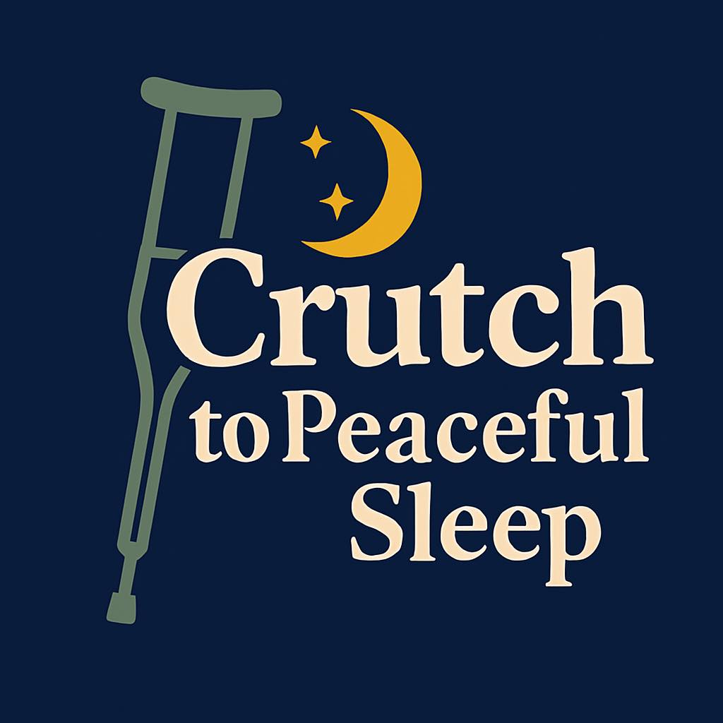 Crutch To Peaceful Sleep 